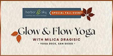 Glow & Flow Yoga with Milica Dragisic at Harbor & Sky