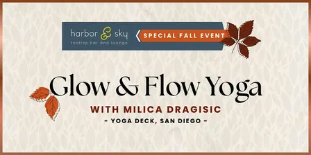 Glow & Flow Yoga with Milica Dragisic at Harbor & Sky