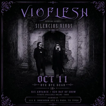Vioflesh w/ Silencios Vivos at Bye Bye Dear
