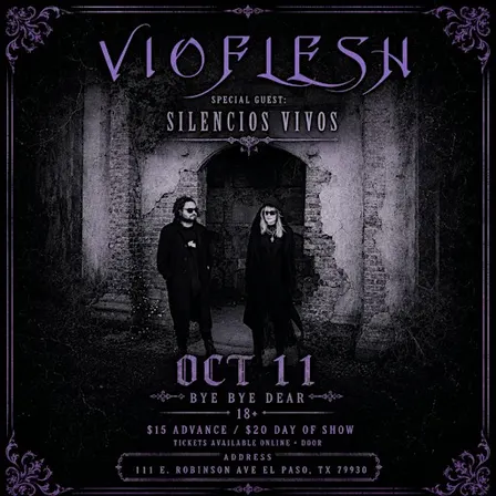 Vioflesh w/ Silencios Vivos at Bye Bye Dear