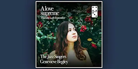 A Love Supreme Ft: Genevieve Begley