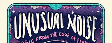 Unusual Noise: Music From the Edge of Florida