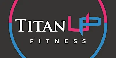 FLEX FRIDAY Series Presents: Titan Up Fitness