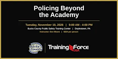 Policing Beyond the Academy: Professional Development- Doylestown, PA