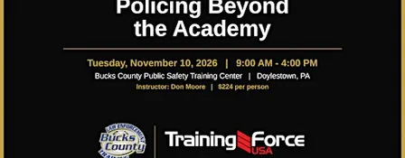 Policing Beyond the Academy: Professional Development- Doylestown, PA