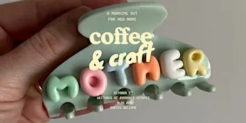 Mom Coffee & Craft Playdate