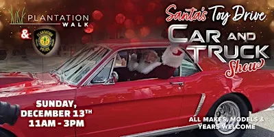 Plantation Walk & City of Plantation PD Santa's Toy Drive Car & Truck Show