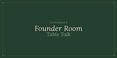 September's Female Founder Room Table Talk