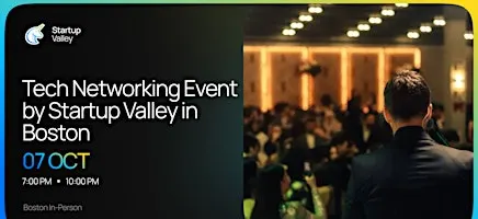 Tech Networking Event by Startup Valley   in   Boston