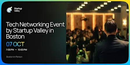 Tech Networking Event by Startup Valley   in   Boston