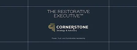 The Restorative Executive™: Power, Trust, and Sustainable Leadership