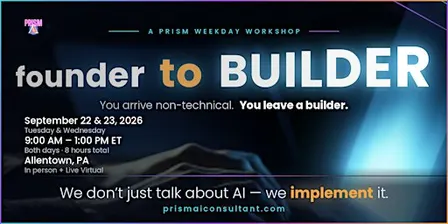 FOUNDER TO BUILDER: A PRISM Two-Day Workshop, Cohort 2