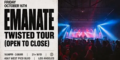 Emanate - Twisted Tour (Open To Close)