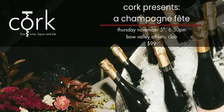 Cork Presents: A Champagne Fete