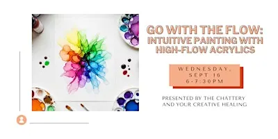 Go With the Flow: Intuitive Painting with High-Flow Acrylics