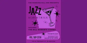 Jazz & Cocktails with The Bill Roberts Combo