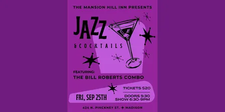 Jazz & Cocktails with The Bill Roberts Combo