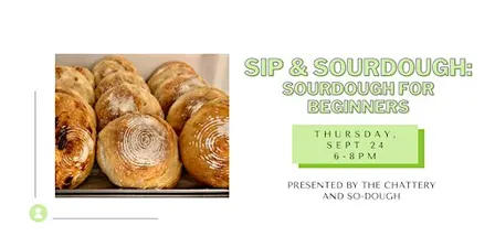 Sip & Sourdough: Sourdough for Beginners