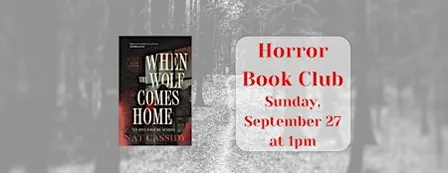 Horror Book Club - When the Wolf Comes Home by Nat Cassidy