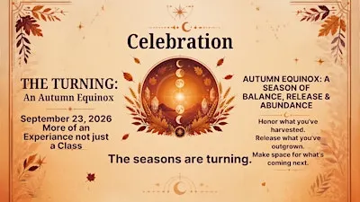 THE TURNING: An Autumn Equinox Celebration ✨