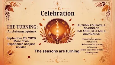 THE TURNING: An Autumn Equinox Celebration ✨