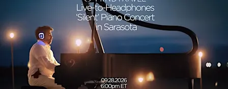 MindTravel September Live-to-Headphones Silent Piano Concert in Sarasota