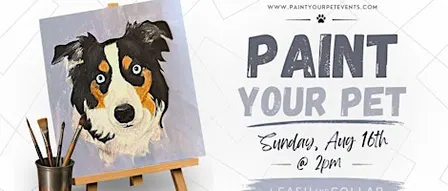 Paint Your Pet @ Leash + Collar (Sacramento Area)