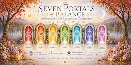 The Seven Portals of Balance: Celebrating the Fall Equinox and Chakradance