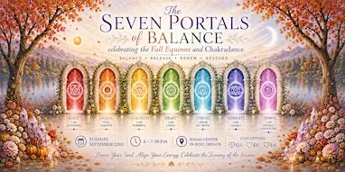 The Seven Portals of Balance: Celebrating the Fall Equinox and Chakradance