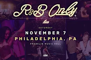 R&B ONLY LIVE - Philadelphia, PA