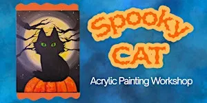 Spooky Cat Acrylic Painting Workshop All Ages Welcome!