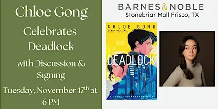 Chloe Gong celebrates DEADLOCK at B&N-Frisco, TX