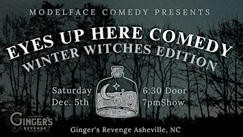 Eyes Up Here Comedy: Winter Witches Edition