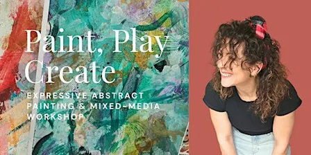 Paint, Play & Create: Expressive Abstract Art Workshop