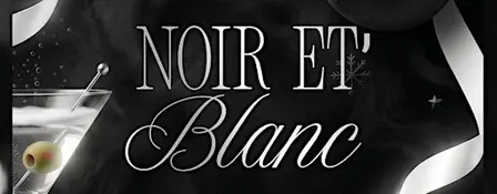 NOIR ET' BLANC