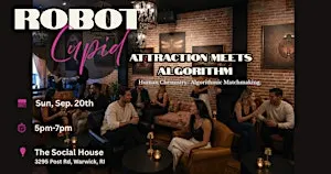 Robot Cupid- Attraction Meets Algorithm for Singles, 40's and 50's