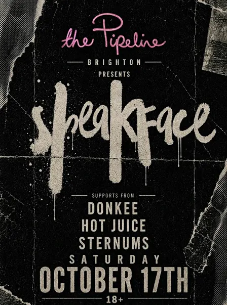 SPEAKFACE + DONKEE + HOT JUICE + STERNUMS - Live at The Pipeline, Brighton