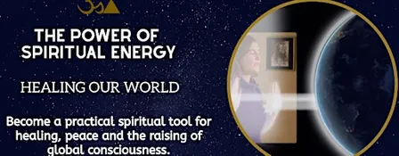 THE POWER OF SPIRITUAL ENERGY: HEALING OUR WORLD