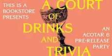 A Court of Drinks and Trivia