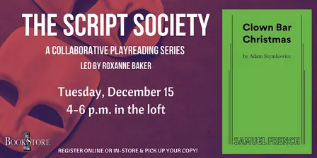 The Script Society Reads "Clown Bar Christmas" by Adam Szymkowicz