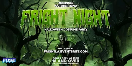 FUSE: Fright Night Halloween Costume Party 18+ in downtown Long Beach, CA!