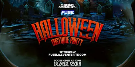FUSE: Halloween Costume Party 18+ in downtown Long Beach, CA!