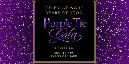 PURPLE TIE GALA - Celebrating 10 Years of YToB