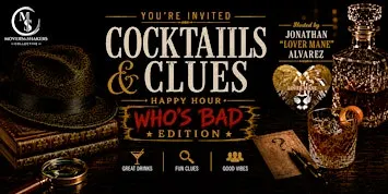 Cocktails & Clues: Who's Bad Edition