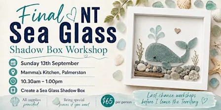 One Last Splash – Final NT Sea Glass Workshops