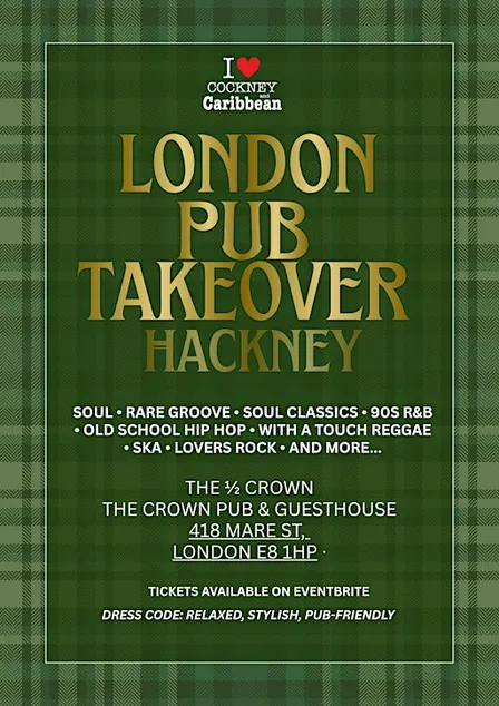 Cockney and Caribbean | London Pub Takeover | Hackney | 10th October