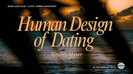 Slow Love Club: Human Design of Dating Mixer