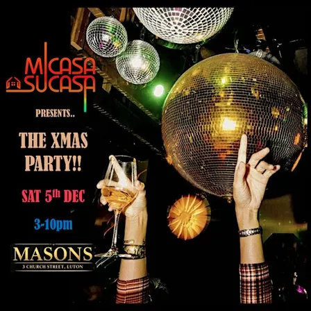 MiCasa SuCasa Presents: The Xmas Party!!