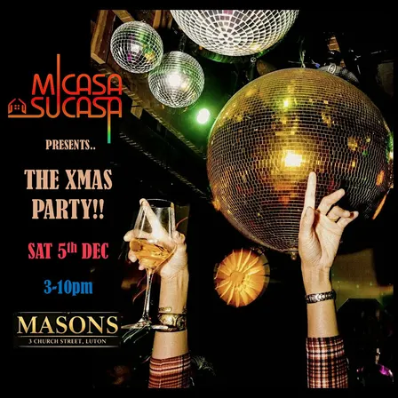 MiCasa SuCasa Presents: The Xmas Party!!