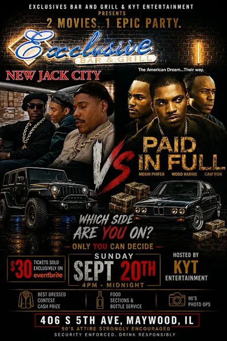 Exclusive’s Bar and Grill Presents: The New Jack City vs Paid In Full Party